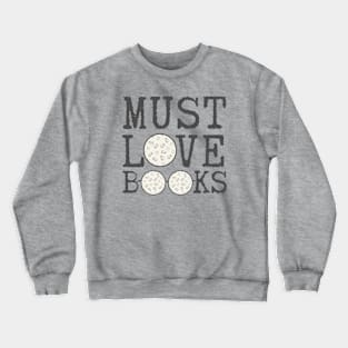 Must Love Books Crewneck Sweatshirt